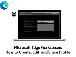 Microsoft Edge Workspaces: How to Create, Edit, and Share Profile Microsoft Edge Workspaces: How to Create, Edit, and Share Profile