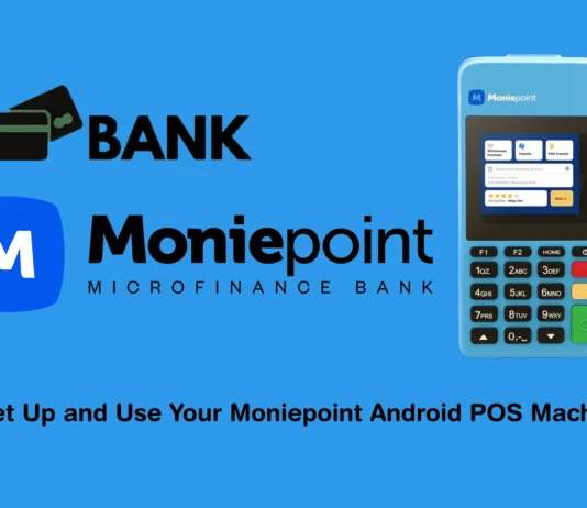 How to Set Up & Use Your Moniepoint Android POS Machine