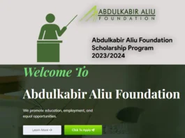 2023/2024 Abdulkabir Aliu Foundation Scholarship Program for Nigerian Students Abdulkabir Aliu Foundation Scholarship Program 2023/2024