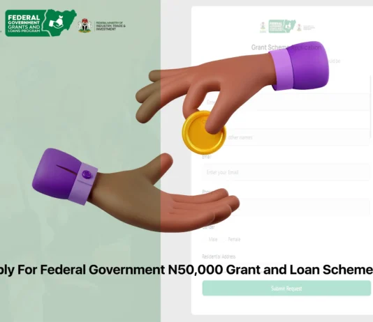 Apply For Federal Government N50,000 Grant and Loan Scheme