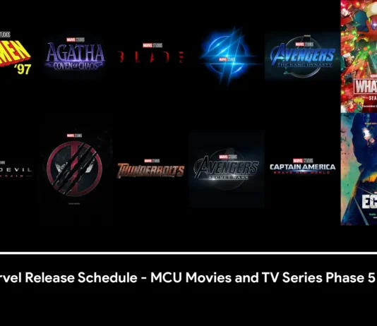 Marvel Release Schedule – MCU Movies and TV Series Phase 5 & 6 Marvel Release Schedule - MCU Movies and TV Series Phase 5 & 6