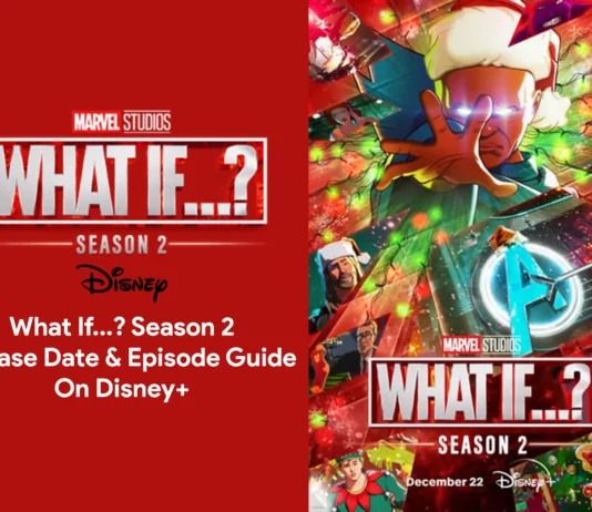 What If...? Season 2: Release Date & Episode Guide On Disney+