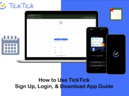 How to Use TickTick: Sign Up, Login, & Download App Guide