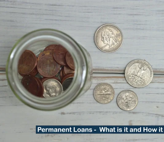 Permanent Loans – What is it and How it Works? Permanent Loans - What is it and How it Works?