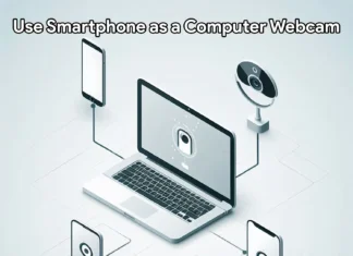 How to Use Your Smartphone as a Computer Webcam