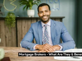 Mortgage Brokers – What Are They & Benefits Mortgage Brokers - What Are They & Benefits