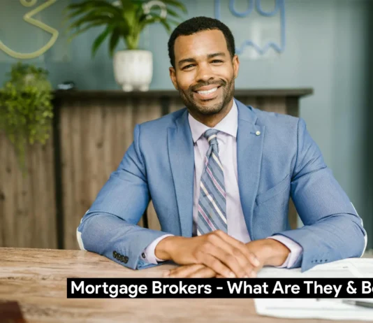 Mortgage Brokers - What Are They & Benefits