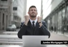 Jumbo Mortgages 101: What You Need to Know Jumbo Mortgages 101: What You Need to Know