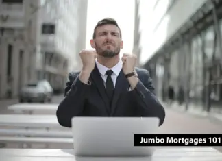 Jumbo Mortgages 101: What You Need to Know Jumbo Mortgages 101: What You Need to Know