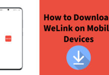 How to Download and Install WeLink App On Android and iPhone