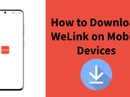 How to Download and Install WeLink App On Android and iPhone