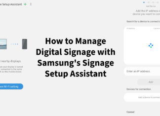 How to Manage Digital Signage with Samsung Signage Setup Assistant How to Manage Digital Signage with Samsung Signage Setup Assistant