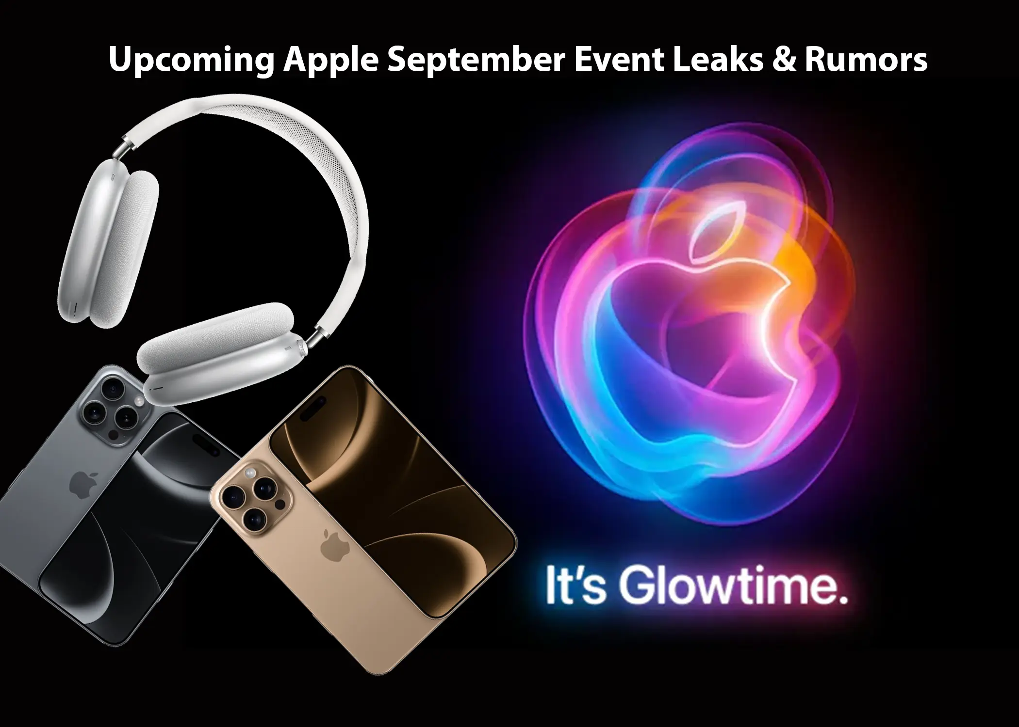 Apple September 9th Event Leaks: What to Expect from the New iPhone, Apple Watch, and AirPods